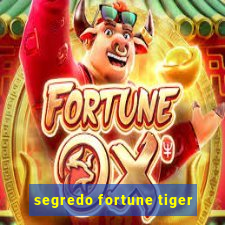 segredo fortune tiger